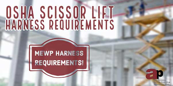 Scissor Lift Harness Requirements